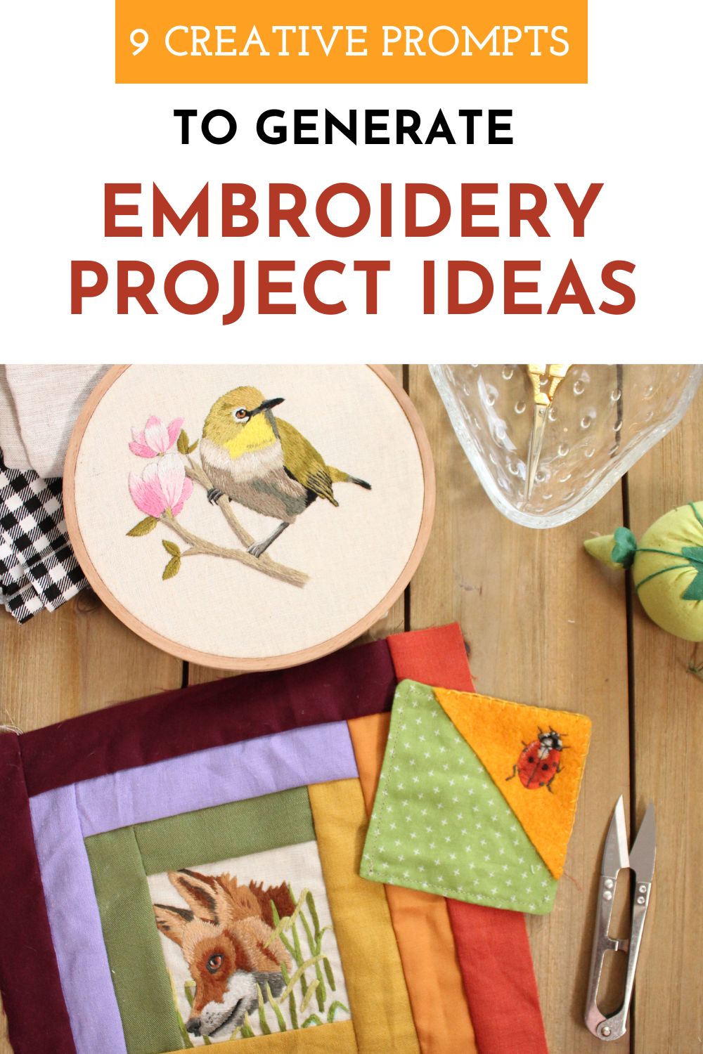 10 Creative Prompts To Help You Think Of Cool Embroidery Ideas