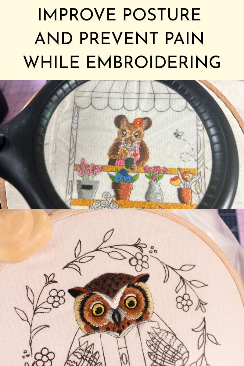 improve posture and prevent pain while embroidering