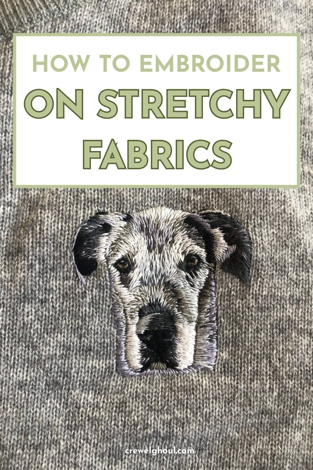 an embroidery of a great dane dog on a light gray knit sweater with text overlay that says "how to embroider on stretchy fabrics"